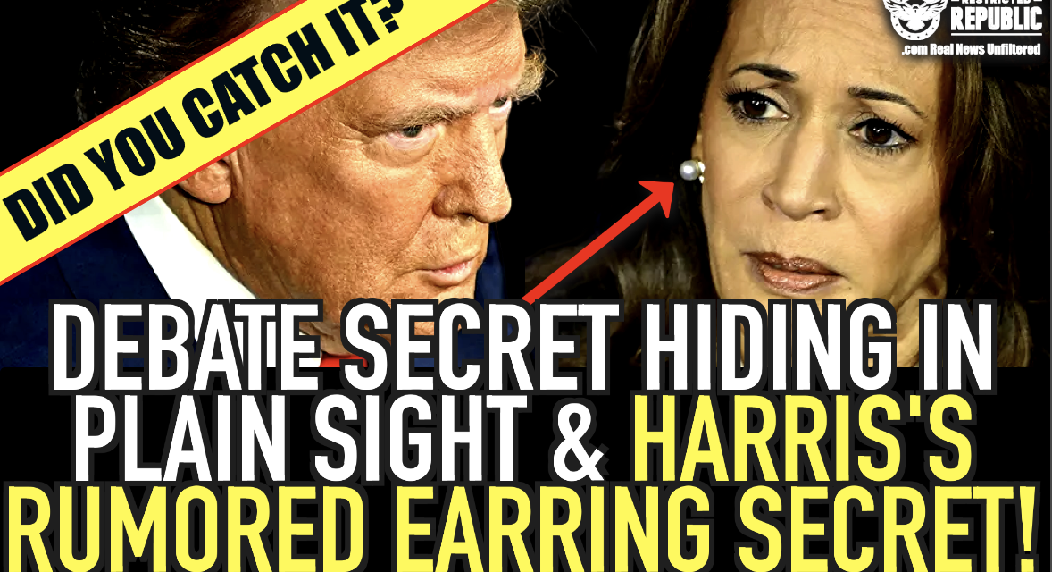 Did You Catch It? Debate Secret Hiding In Plain Sight & Harris’s Rumored Earring Secret!